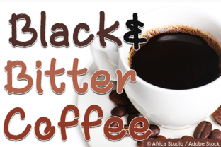 Black and Bitter Coffee: A Hands-On Font Review for Bold Brands